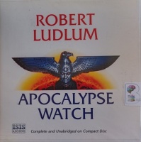 Apocalypse Watch written by Robert Ludlum performed by William Dufris on Audio CD (Unabridged)